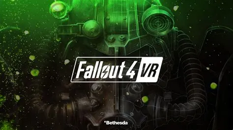 Is there a fallout 4 vr