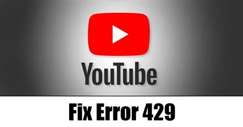 What is error 429 on youtube