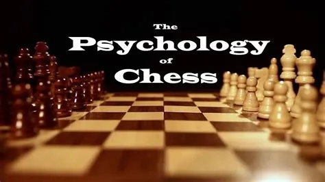 Is there psychology in chess