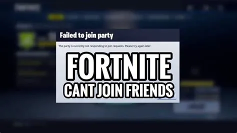 Why cant player 2 join fortnite