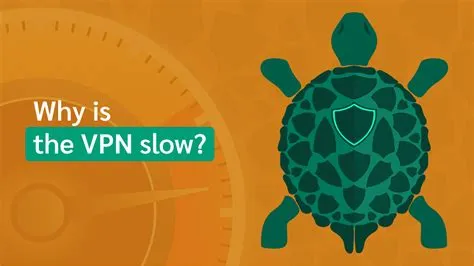 What is the slowest vpn