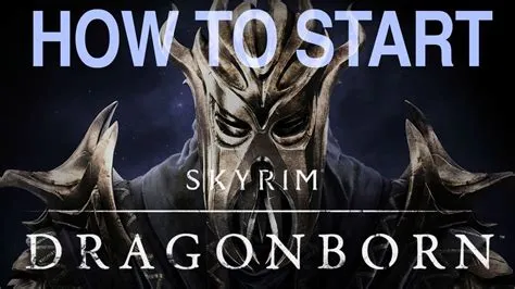 When should you start dragonborn