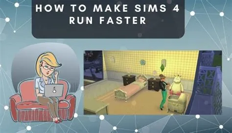 How do i make sims 4 run smoother