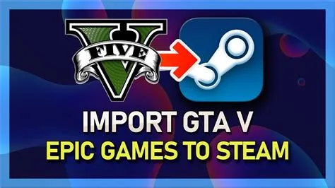 How do i import gta v from epic games to steam library