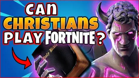 Can christians play fortnite