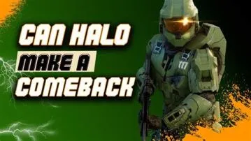 Will halo make a comeback?