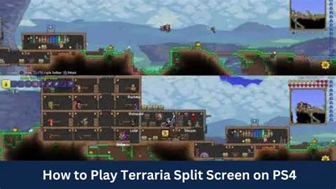 How do you play 2 player split-screen on terraria ps4