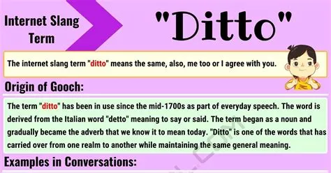 What is ditto in uk slang