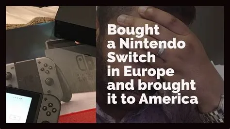 Can i use an american nintendo switch in europe