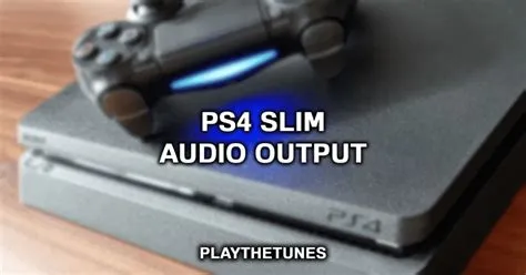 What output does ps4 use