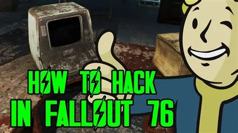 Can you hack fallout 76