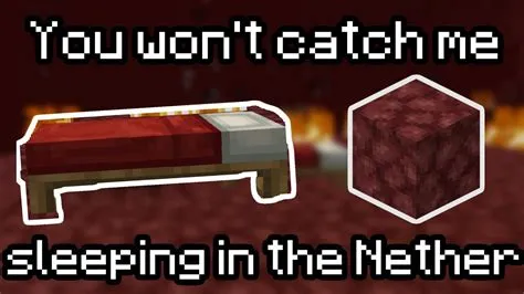 Why can you not sleep in the nether