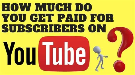 Does youtube pay for subscribers