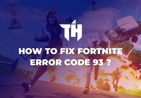 What is error 93 in fortnite