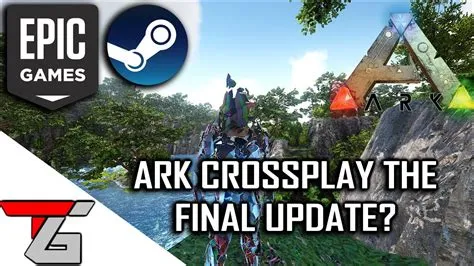 Is epic ark crossplay with steam