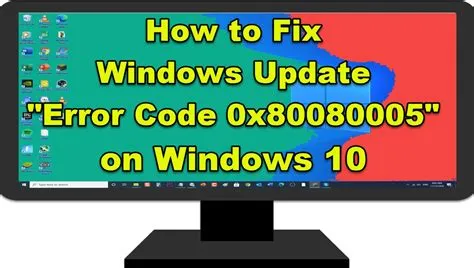 How do i fix error code 0x80080005 on xbox