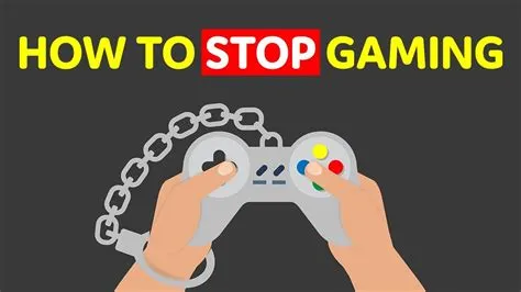 How long does it take to stop gaming