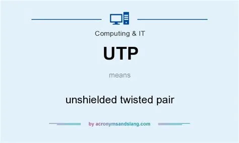 What is meant by utp