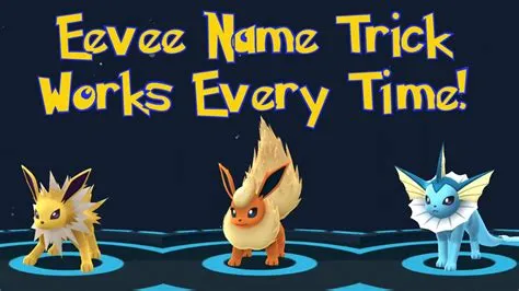 Does the eevee name trick work every time