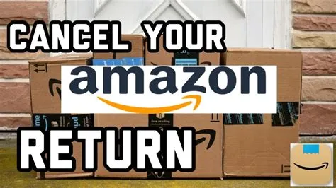 How do i cancel a return on amazon