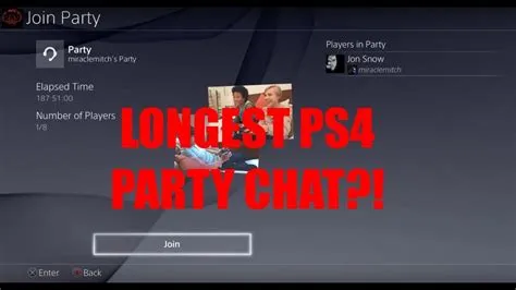 How long is the longest ps4 party chat