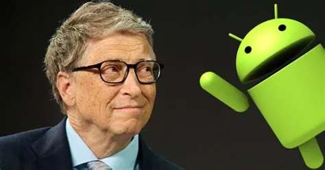 Why bill gates prefer android