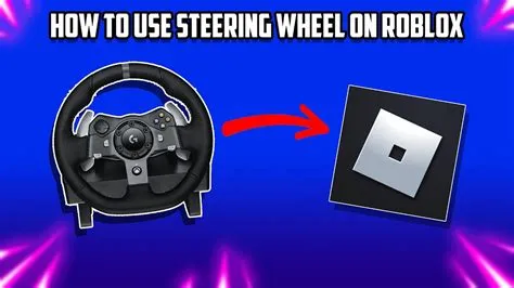 Can you use a steering wheel for roblox