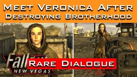 Will veronica leave if i destroy the brotherhood