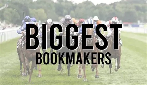 Who is the biggest bookies in the world