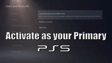 How many accounts can you have activated as primary on ps5