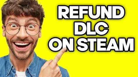 Are dlc refundable steam