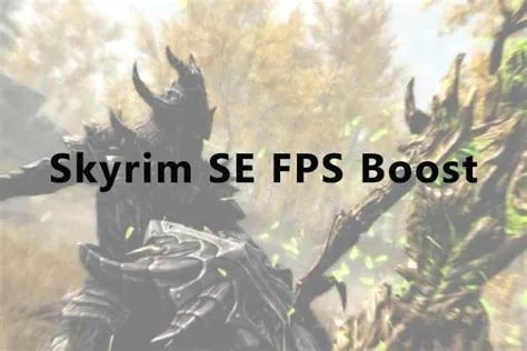 Did skyrim get an fps boost