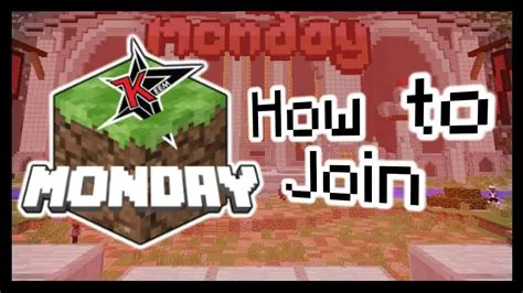 Can i join minecraft monday