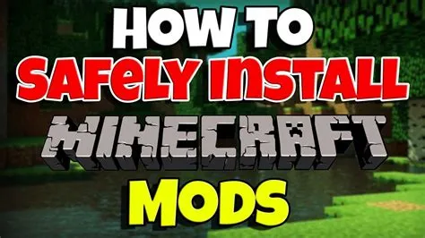 What is the safest way to download mods for minecraft