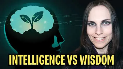 Is intelligence better than wisdom