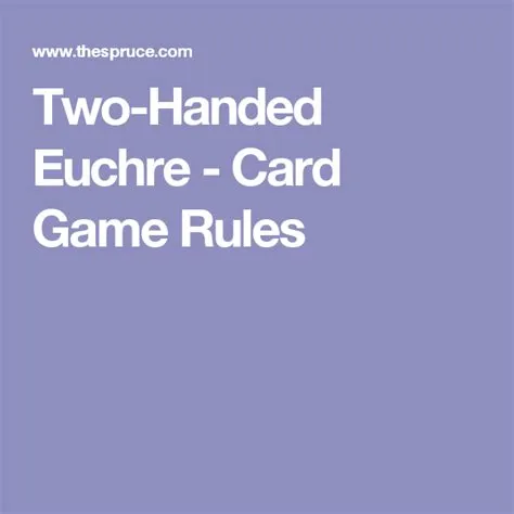 How do you set up a two person euchre