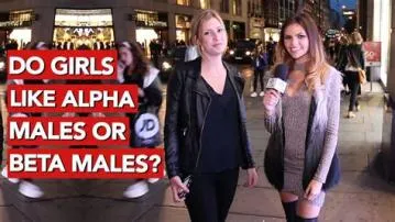 Do girls like alpha male?