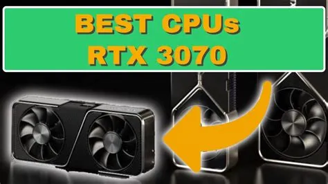 What cpu wont bottleneck a rtx 3070 ti