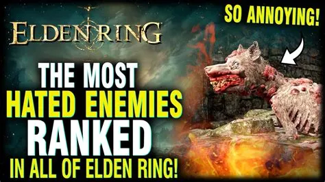 What is the most hated enemy in elden ring