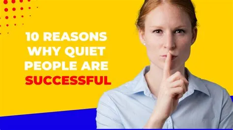 Why are successful people so quiet