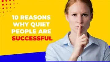 Why are successful people so quiet?