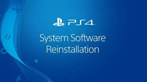 What does reinstalling ps4 software do