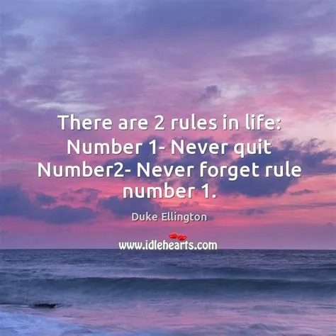 What is rule number 1 in life