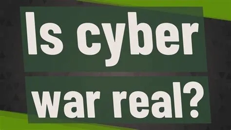 Is cyber war real war