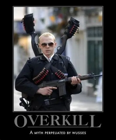 What is overkill for guns