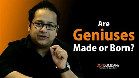 Is genius born or made