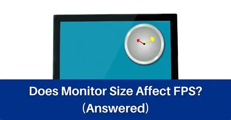 Does tv size affect fps