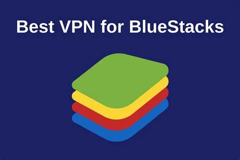 Does bluestacks act as a vpn