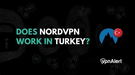 Does nordvpn work in turkey