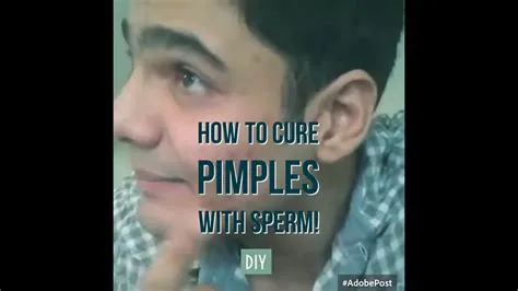 Can too much sperm cause pimples